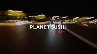 Planet Sushi By Night vous livre toute la nuit [upl. by Israeli]