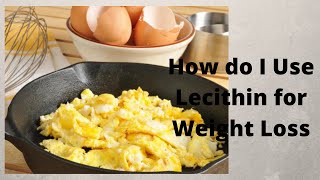 How do I Use Lecithin for Weight Loss [upl. by Nnel]