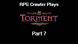 Planescape Torment Enhanced Edition  7 [upl. by Breana]