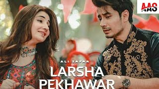 Larsha Pekhawar Ali Zafar Gul Panra Pashtun song lyrics in Urdu [upl. by Naujyt]