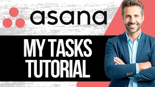 How to Organize My Tasks in Asana  Asana My Tasks Tutorial [upl. by Ogilvie]