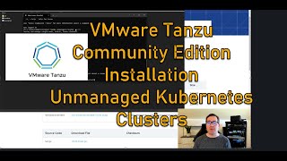 VMware Tanzu Community Edition Installation and creating an unmanaged Kubernetes cluster [upl. by Aicnerolf]