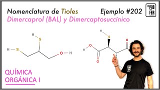 Nomenclatura de tioles función secundaria ejemplo 202 Dimercaprol BAL y dimercaptosuccínico [upl. by Eednil250]