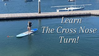 Stand Up Paddling Tutorial  Cross Nose Turn [upl. by Lhok]