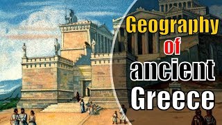 Interesting facts about the geography of ancient Greece [upl. by Miner612]