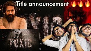 YASH19 Title Revealed  Review amp Reaction  Toxic Announcement Video Review  Yash19 Teaser Review [upl. by Raynold]