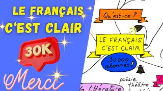 LE FRANÇAIS CEST CLAIR 30000 abonnés  Remerciements et présentation de la chaîne [upl. by Sihunn]