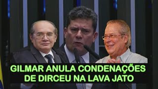 Moro Critica Decisão Monocrática de Gilmar Mendes que Anula Condenações de Dirceu na Lava Jato [upl. by Enileuqkcaj]