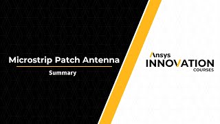 Microstrip Patch Antenna Using Ansys HFSS  Summary [upl. by Ely]