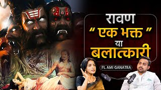 क्या औरतों के लिए काल था दशानन  Ami Ganatra busts the feminist myth of Ravana [upl. by Norraj113]