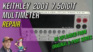 No133  Keithley 2001 75 Digit DMM Repair reupload condensed [upl. by Greabe375]