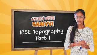 ICSE Grade 10 Topography – Part 1 Crack the Basics of Maps amp Grids 🗺️📏  Study with Shaivvi [upl. by Eiloj]