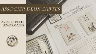 Associer deux cartes avec le Petit Lenormand [upl. by Trevorr]