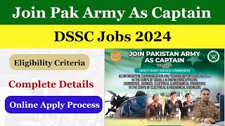 Join Pak Army as Captain Through Direct Short Service Commission DSSC  Pak Army DSSC Apply Process [upl. by Enrobialc]