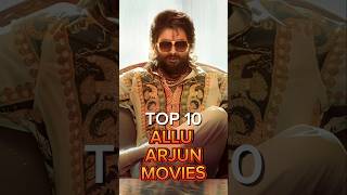 Top 10 Allu Arjun Movies alluarjun tollywoodupdates pushpa2 malayalam kollywood south [upl. by Maure198]