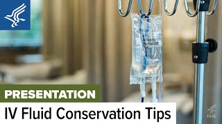 HHS Informational Briefing on IV Fluid Conservation Best Practices  October 28 2024 [upl. by Ruy]