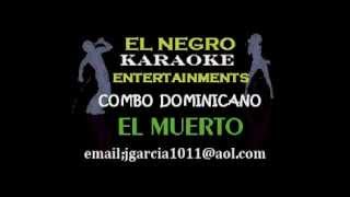 EL COMBO DOMINICANO EL MUERTO by ENCE KARAOKEwmv [upl. by Sayette366]