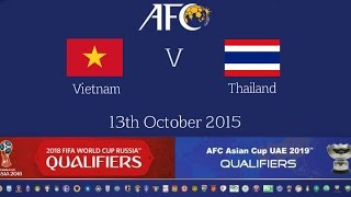 FULL MATCH  Vietnam vs Thailand 2018 FIFA WC Russia amp AFC Asian Cup UAE 2019 Qly RD 2 [upl. by Willy]