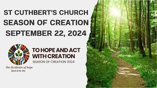 Season of Creation  Week 4  September 22 2024  St Cuthberts Anglican Church [upl. by Deehan318]