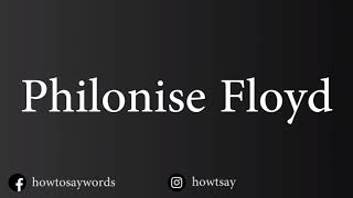 How To Pronounce Philonise Floyd [upl. by Netnilc607]