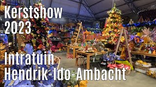 Kerstshow 2023 Intratuin Hendrik Ido Ambacht ⭐⭐⭐⭐⭐ part 2 [upl. by Ari]