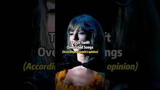 Taylor Swift overrated songs according to peoples opinions  taylorswift shorts [upl. by Auric985]