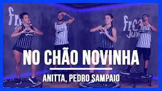 Anitta Pedro Sampaio  NO CHÃO NOVINHA  Coreografia Free Jump  borapular [upl. by Rodina]