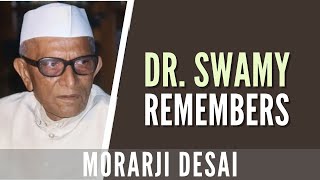 Dr Subramanian Swamy remembers former PM Morarji Desai [upl. by Ruhl]