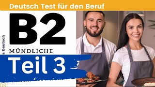 B2 Deutsch Test für den Beruf  Mündliche  Teil 3  TELC🇩🇪 [upl. by Oxford]