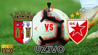 BRAGA  CRVENA ZVEZDA  UZIVO PRENOS [upl. by Dugas]