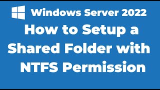 10 How to Setup a Shared Folder on Windows Server 2022 [upl. by Adamson]