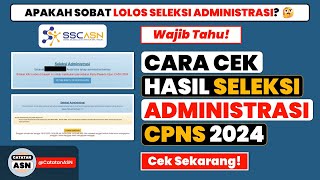 Cara Cek Hasil Seleksi Administrasi CPNS Tahun 2024  Cek Pengumuman Seleksi Administrasi CPNS [upl. by Aerdnaek]