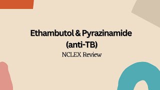 Ethambutol amp Pyrazinamide AntiTB  NCLEX Nursing Review [upl. by Meid]