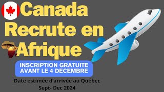 Canada Recrute en Afrique🌍  Inscription Gratuite avant le 4 décembre 📅 [upl. by Vardon]