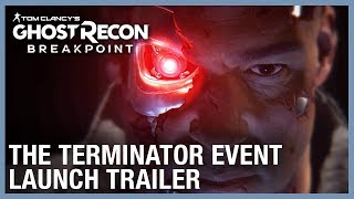 Tom Clancy’s Ghost Recon Breakpoint The Terminator Event Trailer  Ubisoft NA [upl. by Stilwell]