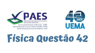 Resolução Uema 2022  Física Q42 [upl. by Inalaehon]