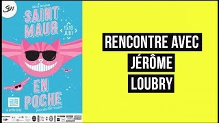 SMEP 19 RENCONTRE AVEC JEROME LOUBRY [upl. by Airtemad801]