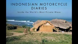 INDONESIAN MOTORCYCLE DIARIES IV  Inside The Worlds Most Private Wave [upl. by Nygem]