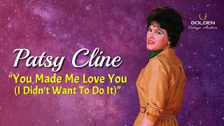 Patsy Cline  You Made Me Love You I Didnt Want To Do It with Lyrics [upl. by Niltyak]