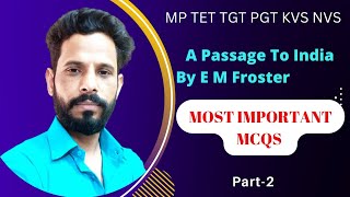 MCQs On A Passage To India  Part2 By E M Froster TGT PGT DSSSB KVS NVS MP TET [upl. by Mcgee]