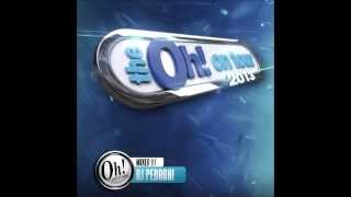 The Oh On Tour 2013 CD Selected amp Mixed By DJ Pedroh [upl. by Nitnert]