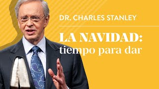 La Navidad tiempo para dar – Dr Charles Stanley [upl. by Aztiley]