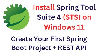 NEW How to Install Spring Tool Suite 4 STS on Windows 11  Create Your First Spring Boot Project [upl. by Barbi]