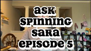 Ask Spinning Sara Episode 5 [upl. by Glass]