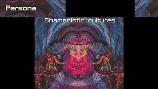 Persona  Shamanistic cultures [upl. by Nosiaj]