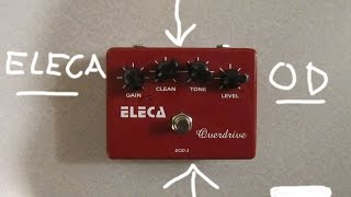 ELECA Overdrive Pedal [upl. by Nidnarb]