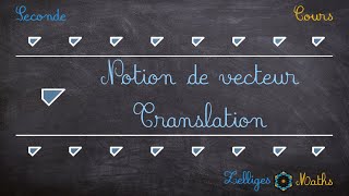 2de  Notion de vecteur  Translation [upl. by Noiemad346]