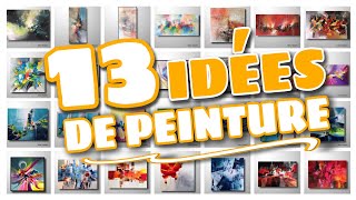 13 idées de peinture en timelapse  peinture acrylique entre abstrait et figuratif [upl. by Garlaand]