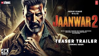 Jaanwar Returns  Trailer2024  Akshay Kumar Deepika Padukone  Jaanwar 2 Movie Teaser Trailer [upl. by Albric]