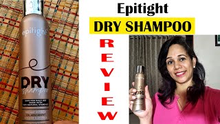 Epitight DRY SHAMPOO Review How to use DRY SHAMPOO [upl. by Lyman]